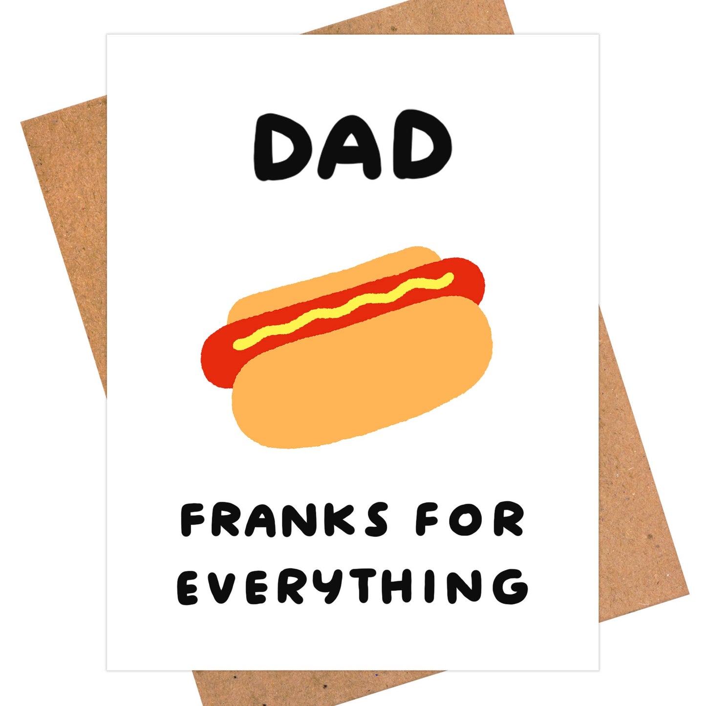 Franks For Everything - Dad Pun Father’s Day Card