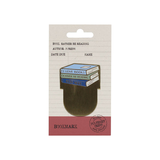 Metal Bookmark Rather Be Reading Literary Books