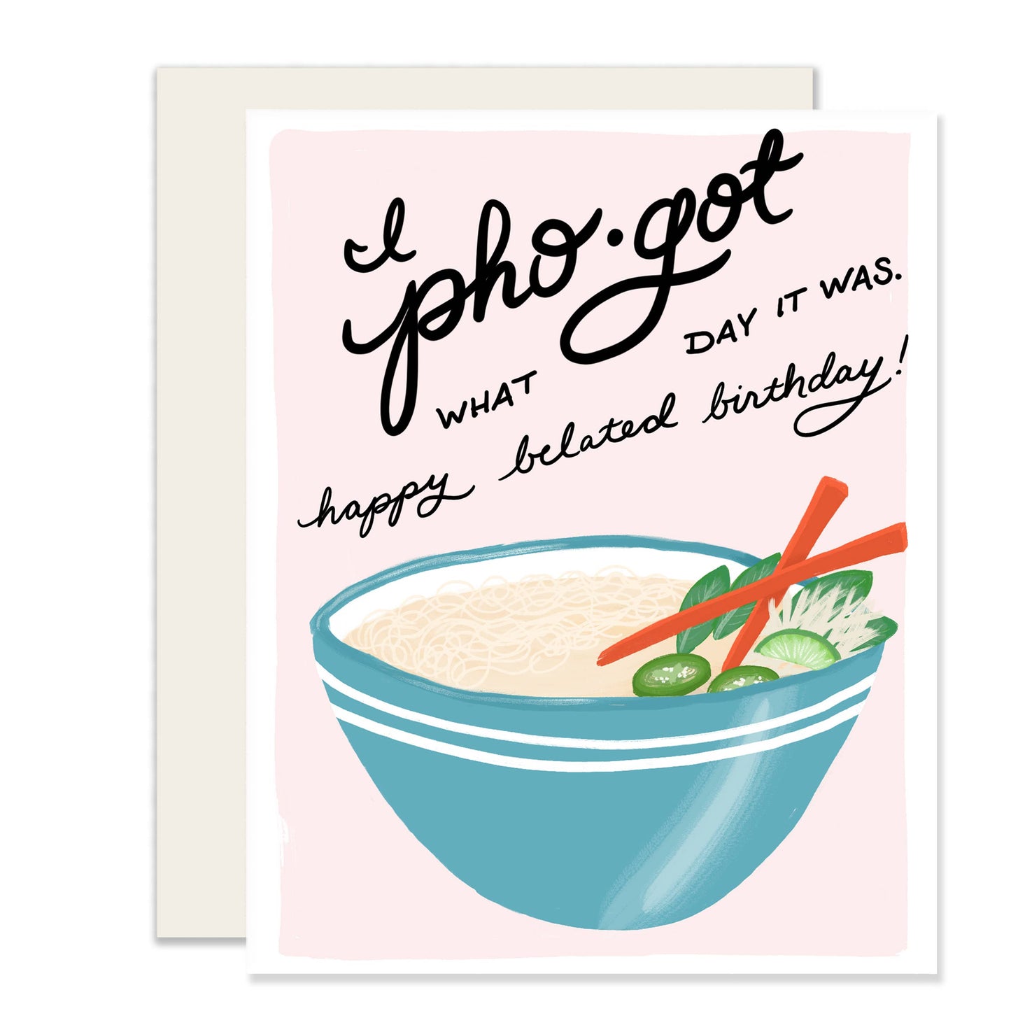 Pho-Got Belated Birthday