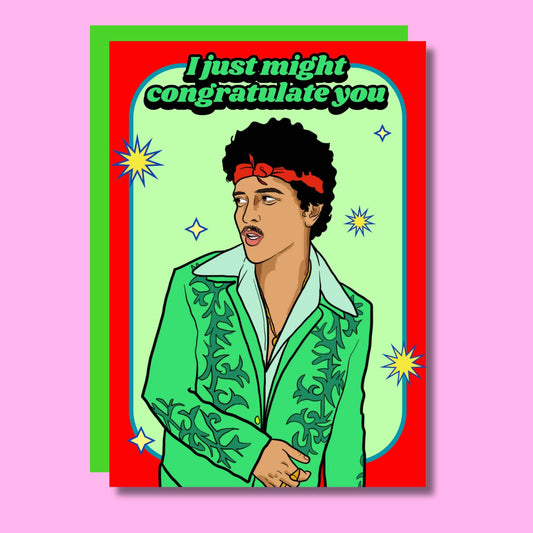 I Just Might Congratulate You Birthday Greeting Card