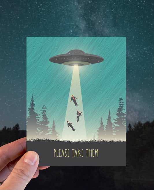 UFO Please Take Our Leaders Card