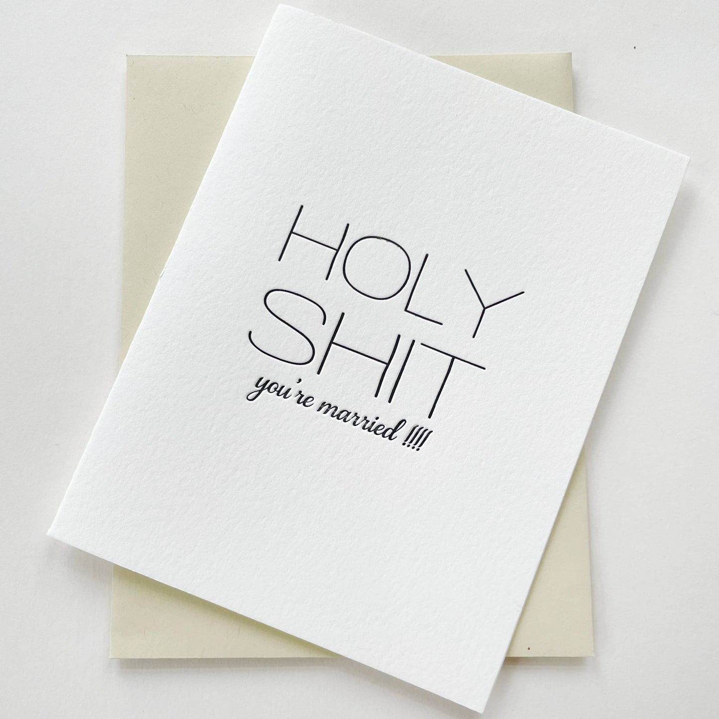 Holy Shit You're Married - Letterpress Wedding Congrats Card