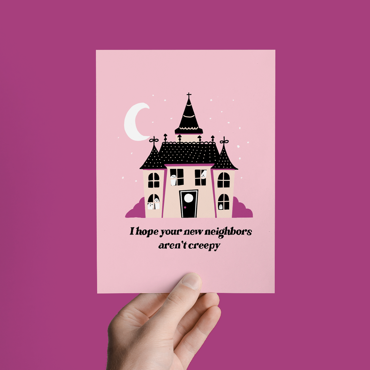 I Hope Your New Neighbors Aren't Creepy House Greeting Card