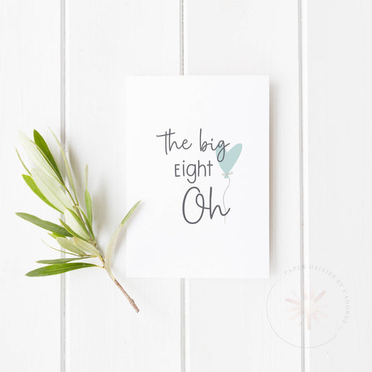 The Big Eight Oh Card