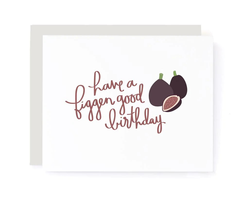 Have a Figgen Good Birthday Card