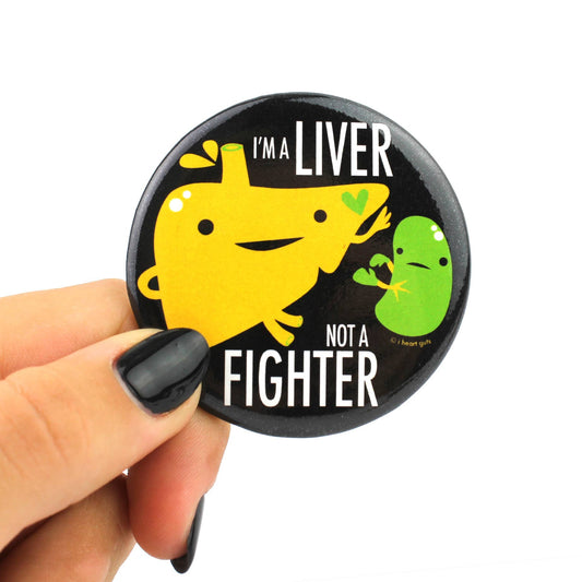 I'm a Liver Not a Fighter Magnet