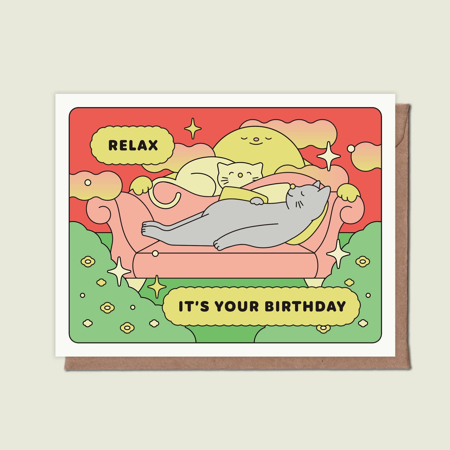 Relax It's Your Birthday Greeting Card