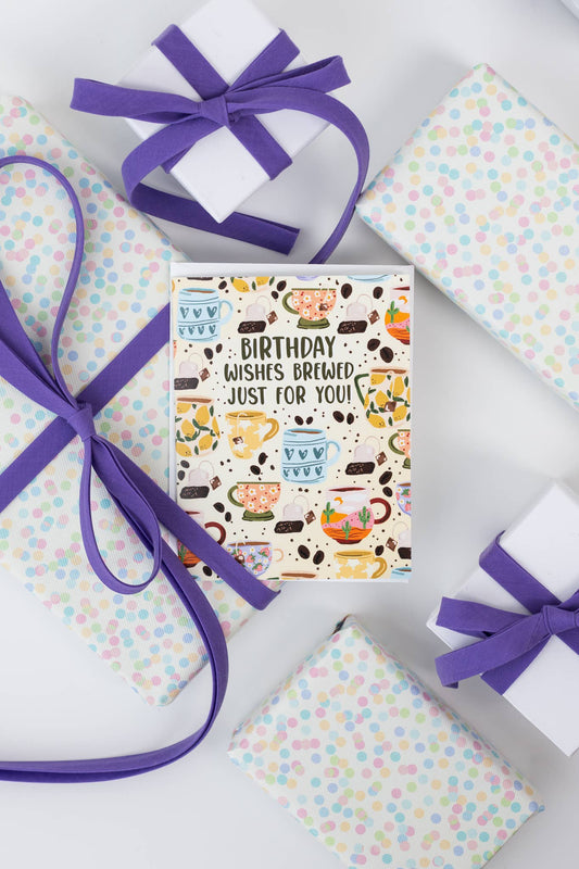 Birthday Wishes Brewed Just For You! - Greeting Card