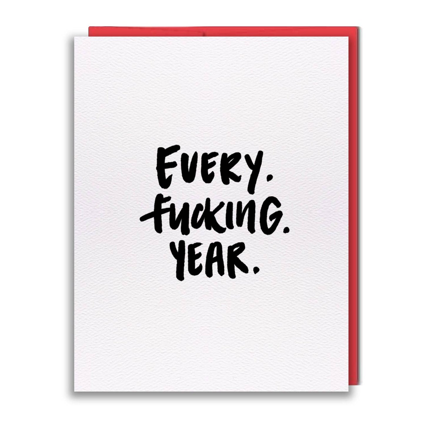 Greeting Card - Pen15 - Every Fucking Year