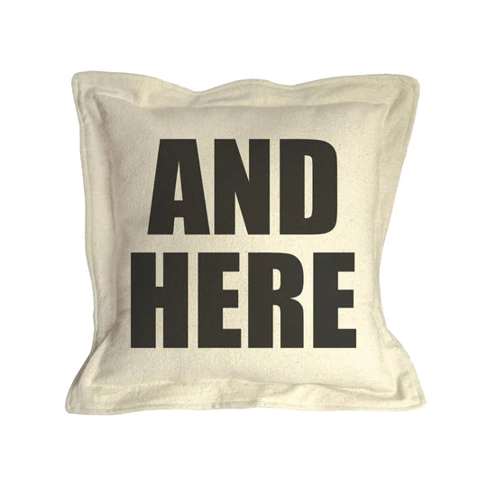 "Not Here" "And Here" Pillows