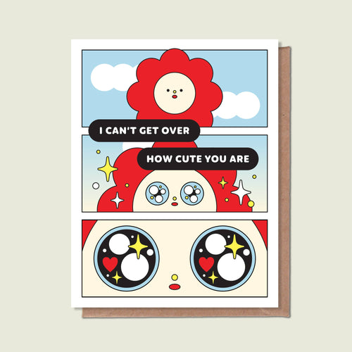 Can't Get Over How Cute You Are Greeting Card - Front & Company: Gift Store