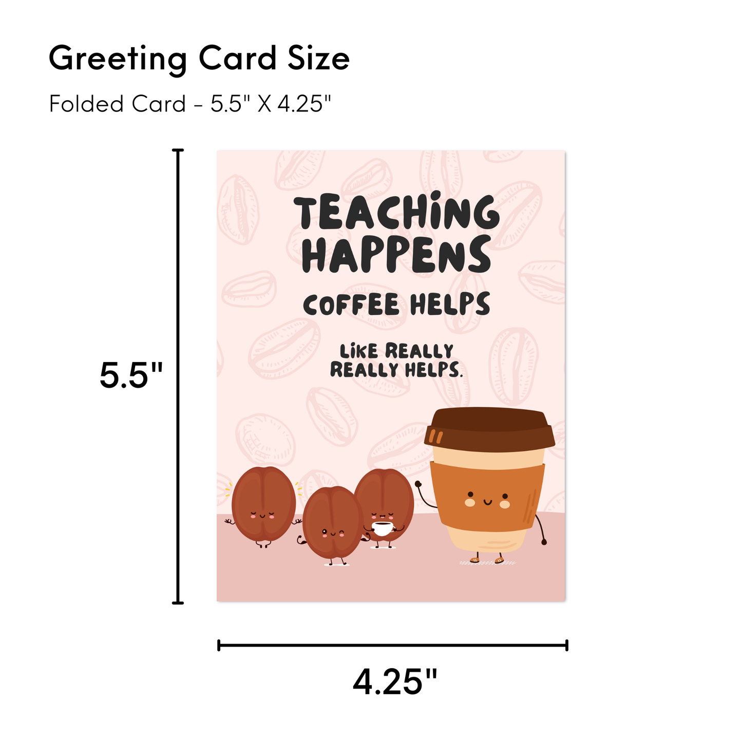Funny Teacher Appreciation Coffee Card (Coffee really helps)