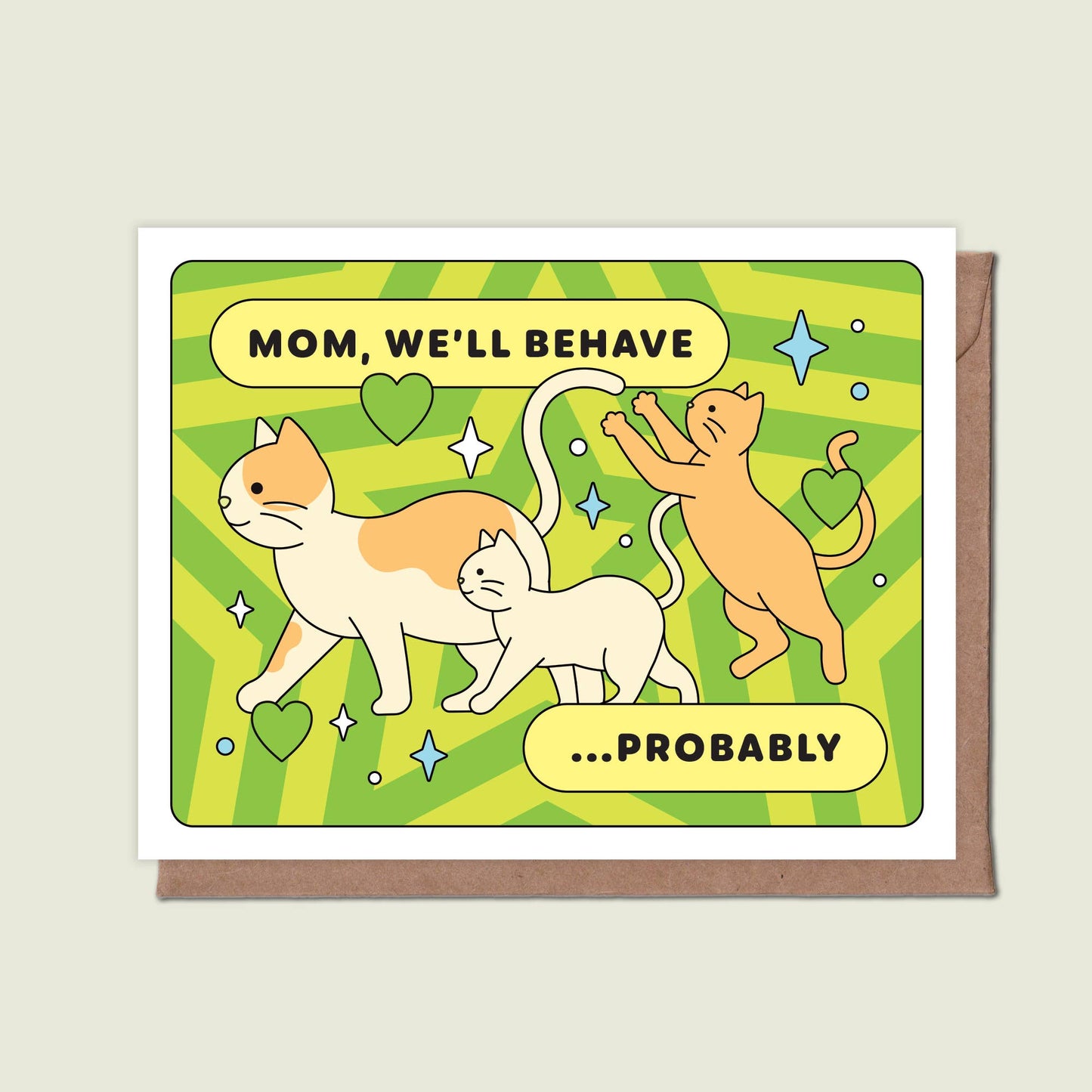 Mom, We'll Behave Probably Greeting Card