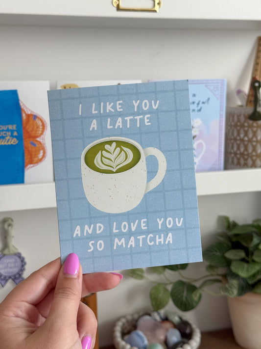I Like You A Latte and Love You So Matcha - Drink Love Card