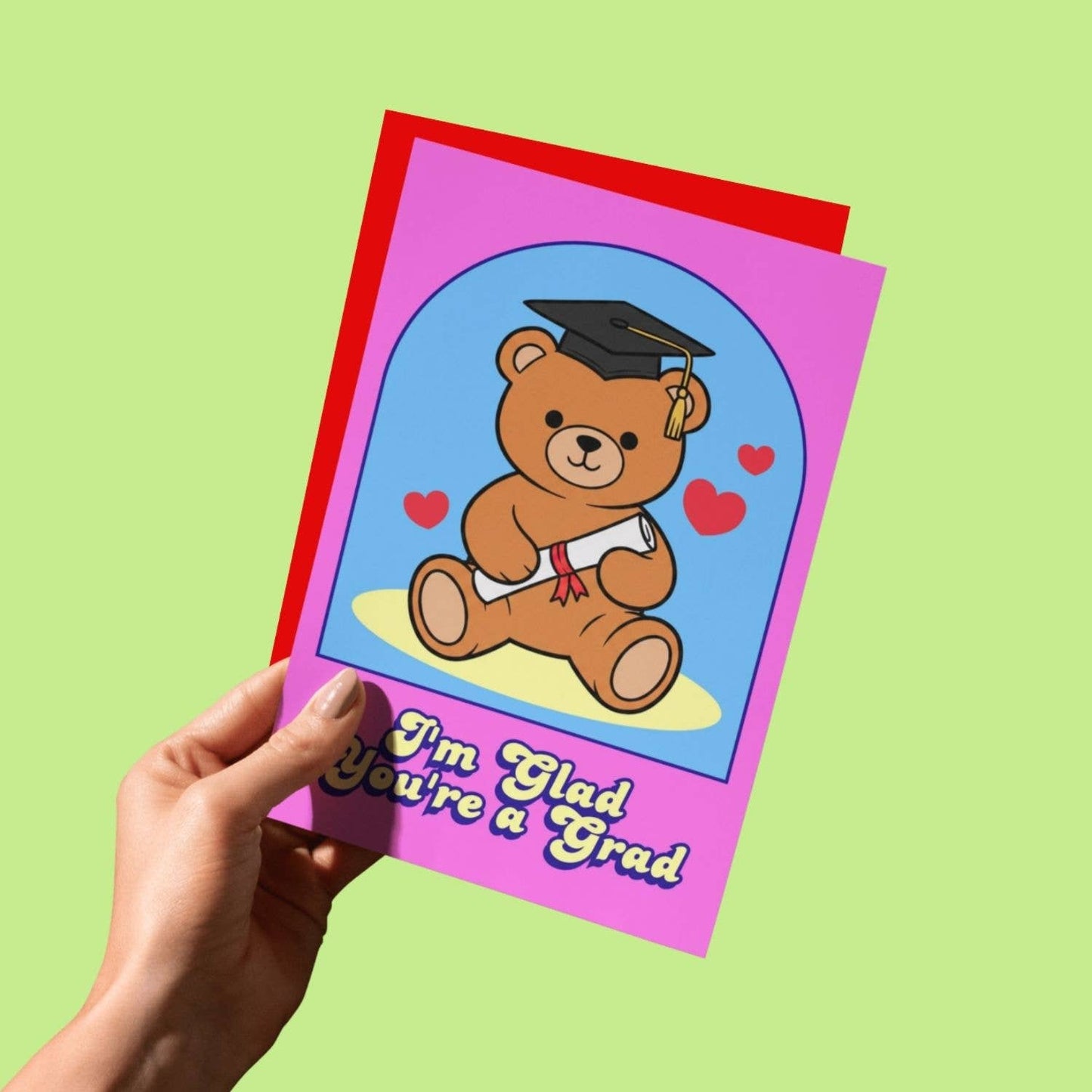 I'm Glad You're A Grad Teddy Bear Cute Graduation Card