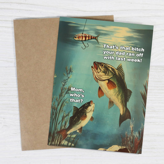 Mom Who's That? - Funny Fishing Greeting Card