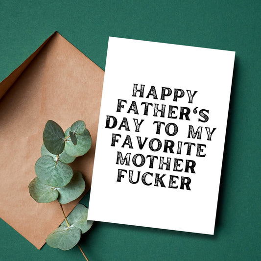 Happy Father's Day Mother Fucker Card