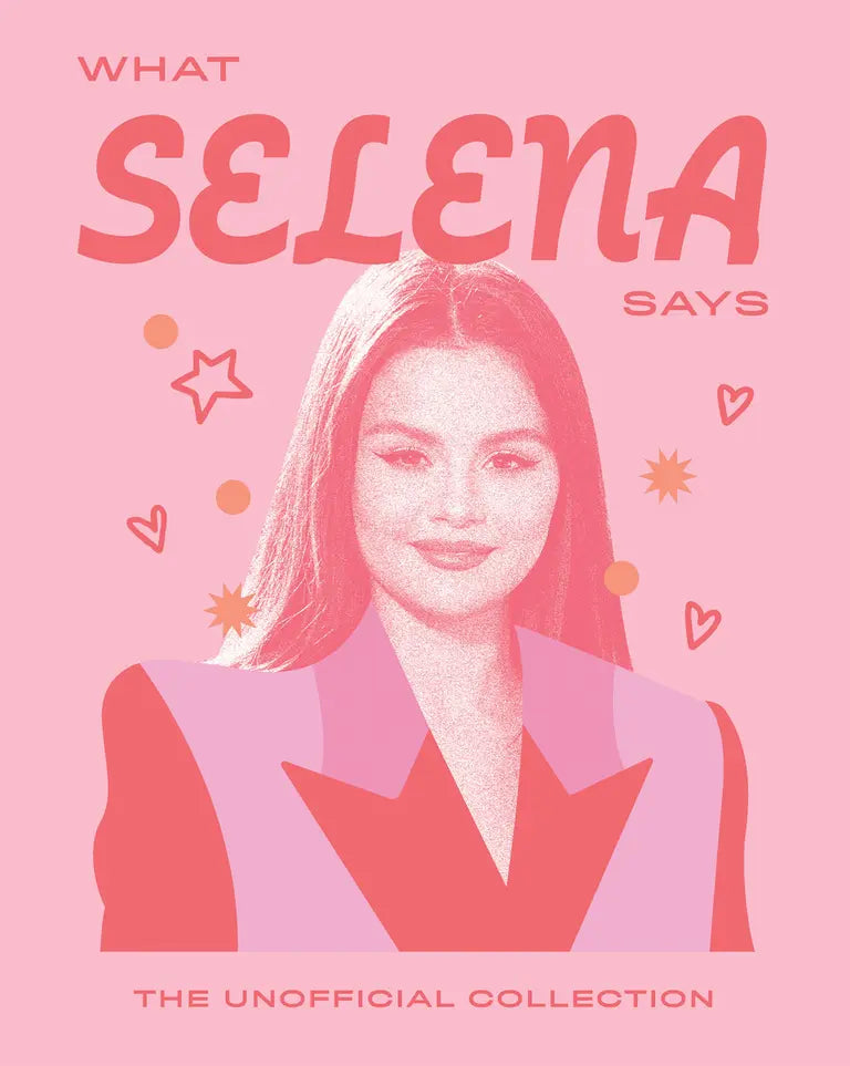 What Selena Says: The Unffocial Collection