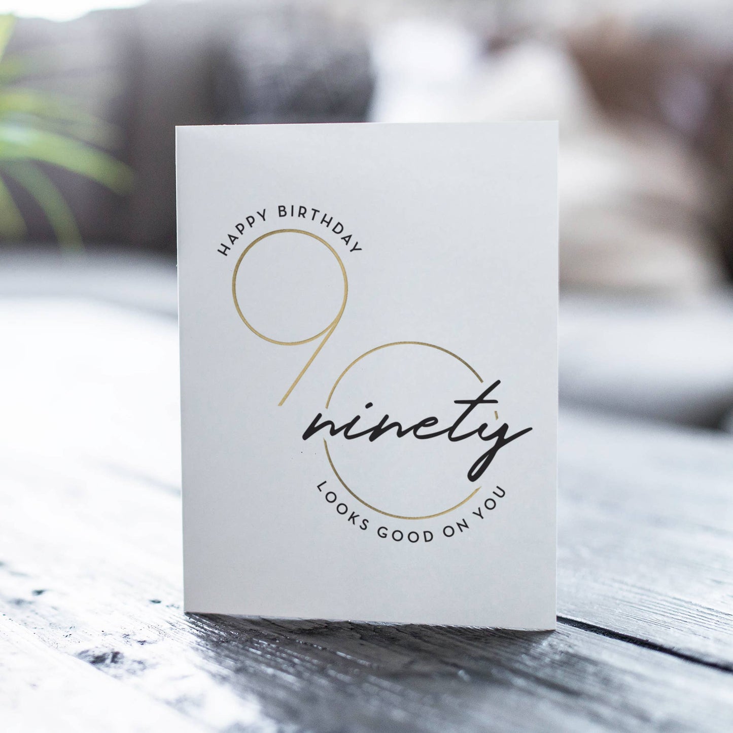 Looks Good – 90th Birthday Card
