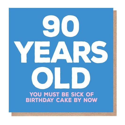 90 Years Old - Funny Birthday Card