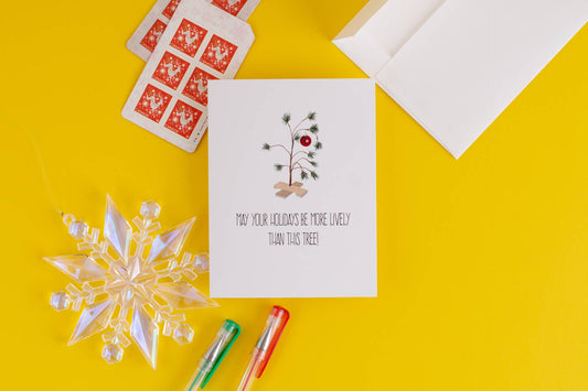 May Your Holidays Be More Lively Than . . . - Greeting Card