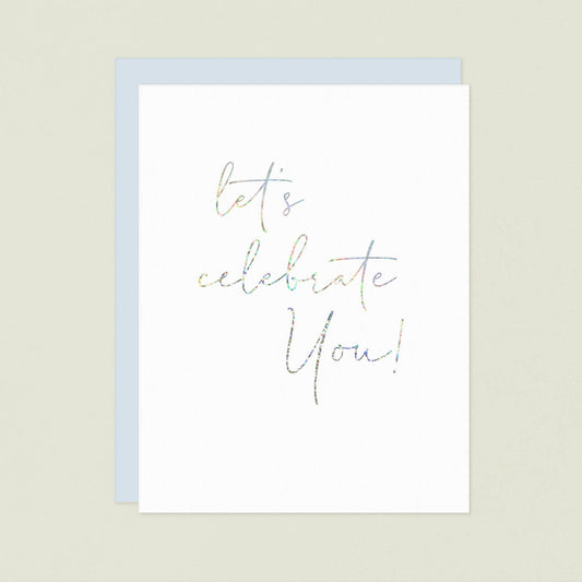 Let's Celebrate You Luxury Foil Greeting Card