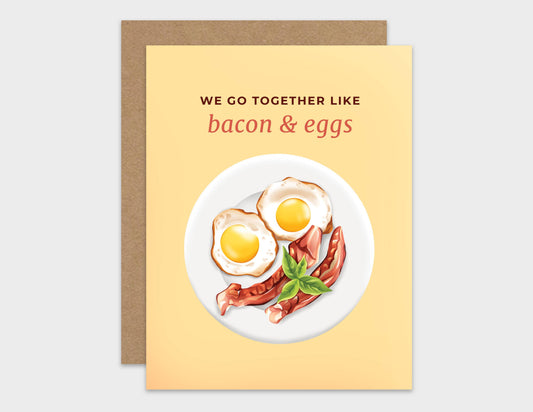 We Go Together Like Bacon & Eggs Pun Love Card