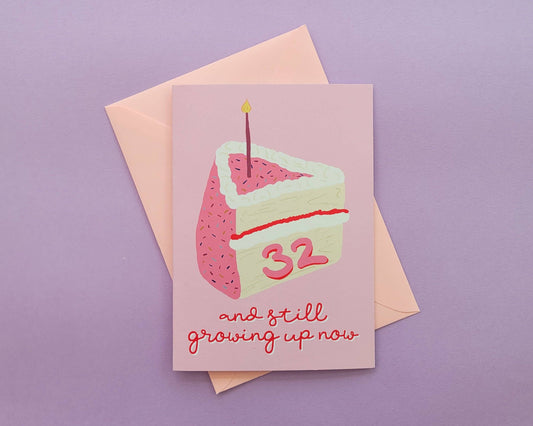32 And Still Growing Up Now - Taylor Swift Greeting Card