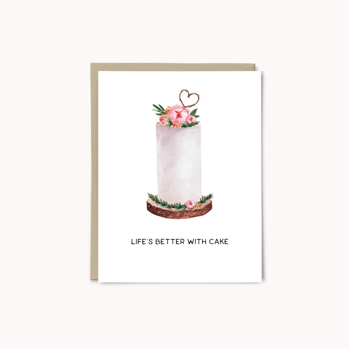 Life Is Better With Cake