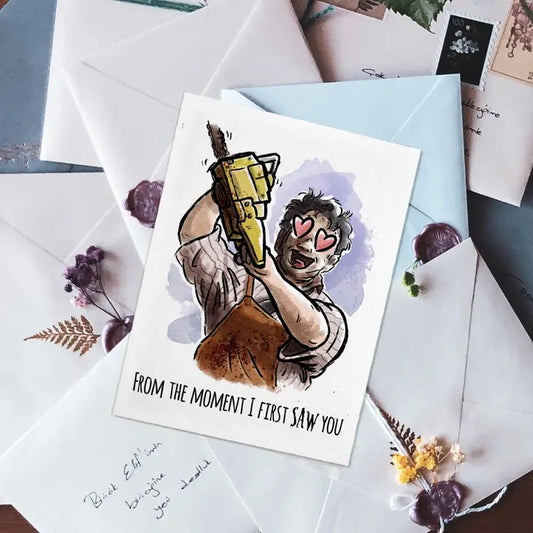 When I First Saw You - Texas Chainsaw Horror Valentine Card