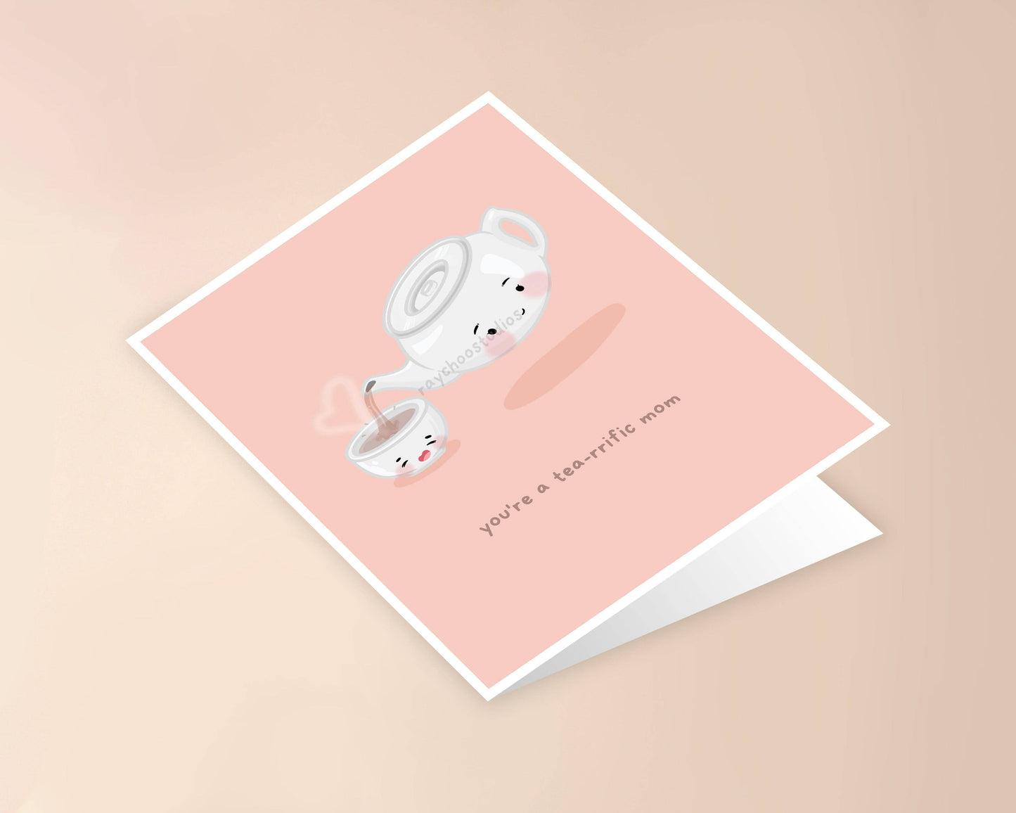 You're a Tea-riffic Mom Greeting Card