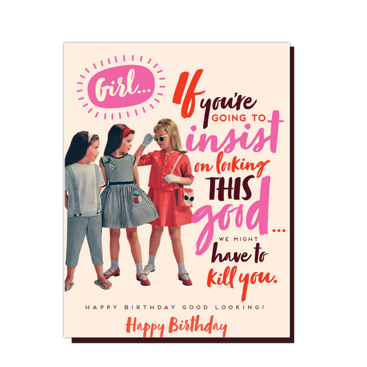 LOOKING GOOD! birthday card
