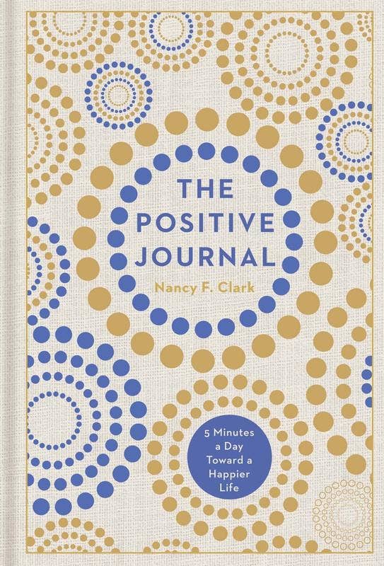 Positive Journal: 5 Minutes a Day Toward a Happier Life