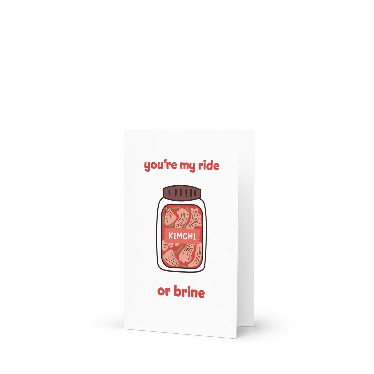 My Ride or Brine | Korean Kimchi Food Snack Asian Greeting Card