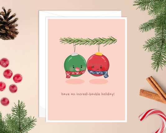 Have an Incredi-bauble Holiday Christmas Card