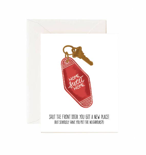Shut The Front Door You Got A New Place! - Greeting Card