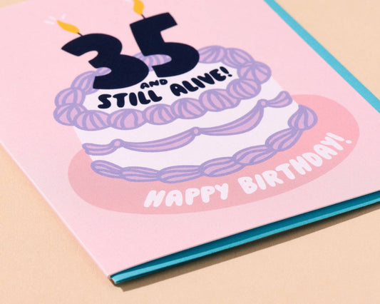 35 And Still Alive 35th Birthday Card - Made in USA