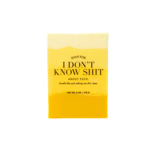 A Soap for I Don't Know Shit - Front & Company: Gift Store