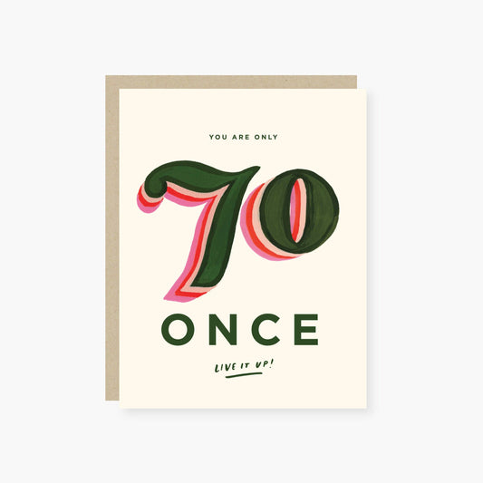 You are only 70 once birthday card