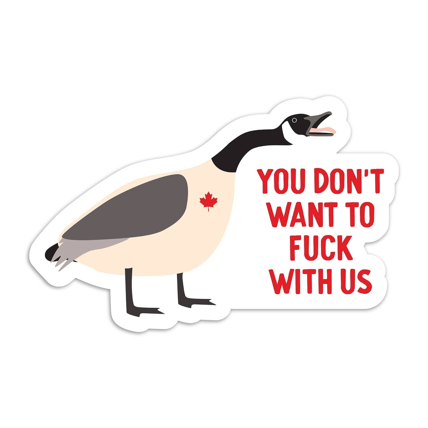 Don't fuck with us Canada goose bumper sticker