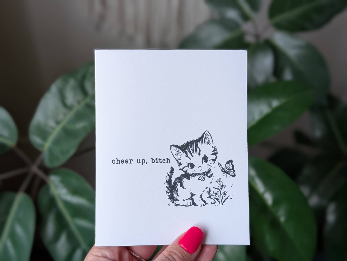 Cheer Up Bitch Card, Cute Cat Funny Encouragement Card