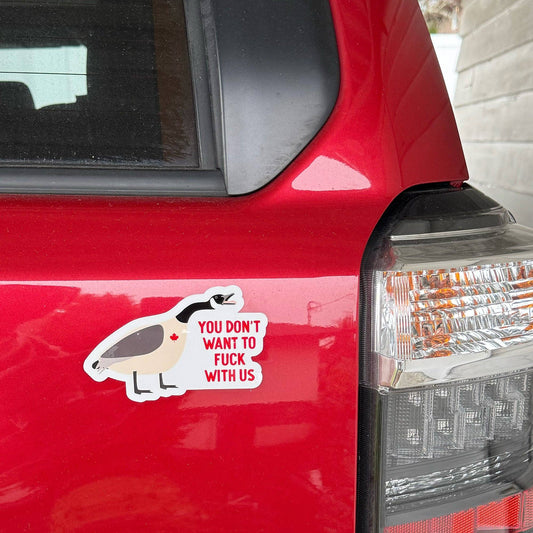 Don't fuck with us Canada goose bumper sticker