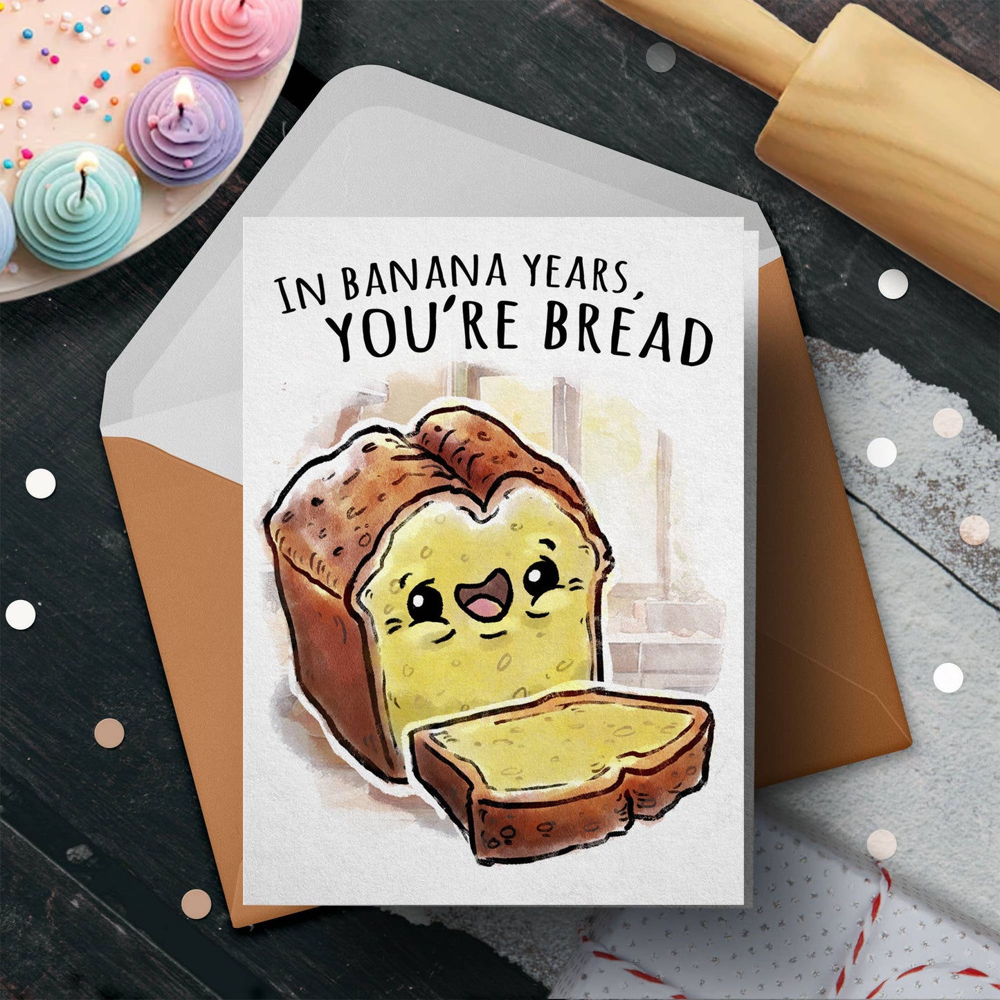 "In Banana Years, You're Bread" Funny Old Joke Birthday Card