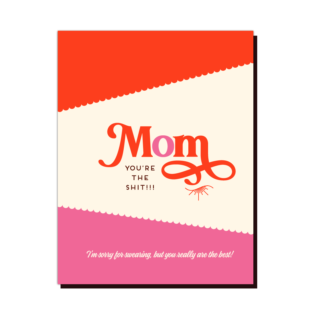 MOM You're The Shit