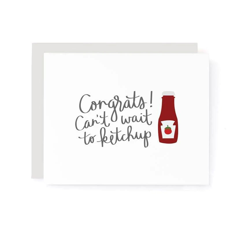Can't Wait to Ketchup Congrats Card