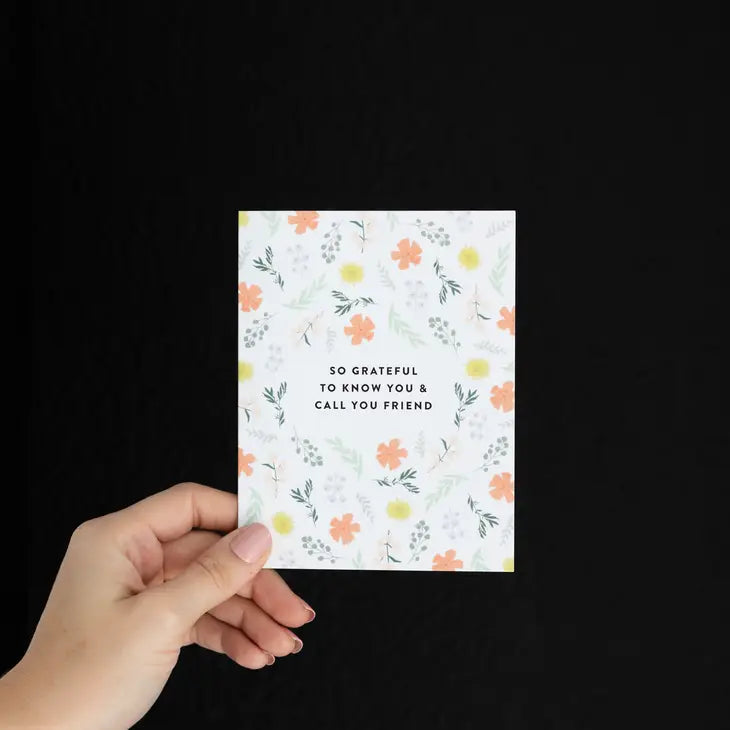 Grateful To Know You Friendship/Love/Thank You Card