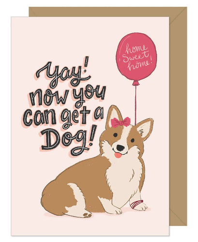 Hello Sweetie - Now You Can Get A Dog New Home Card - Front & Company: Gift Store