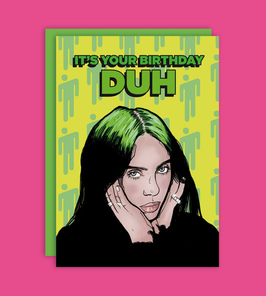 It's Your Birthday DUH Funny Greeting Card