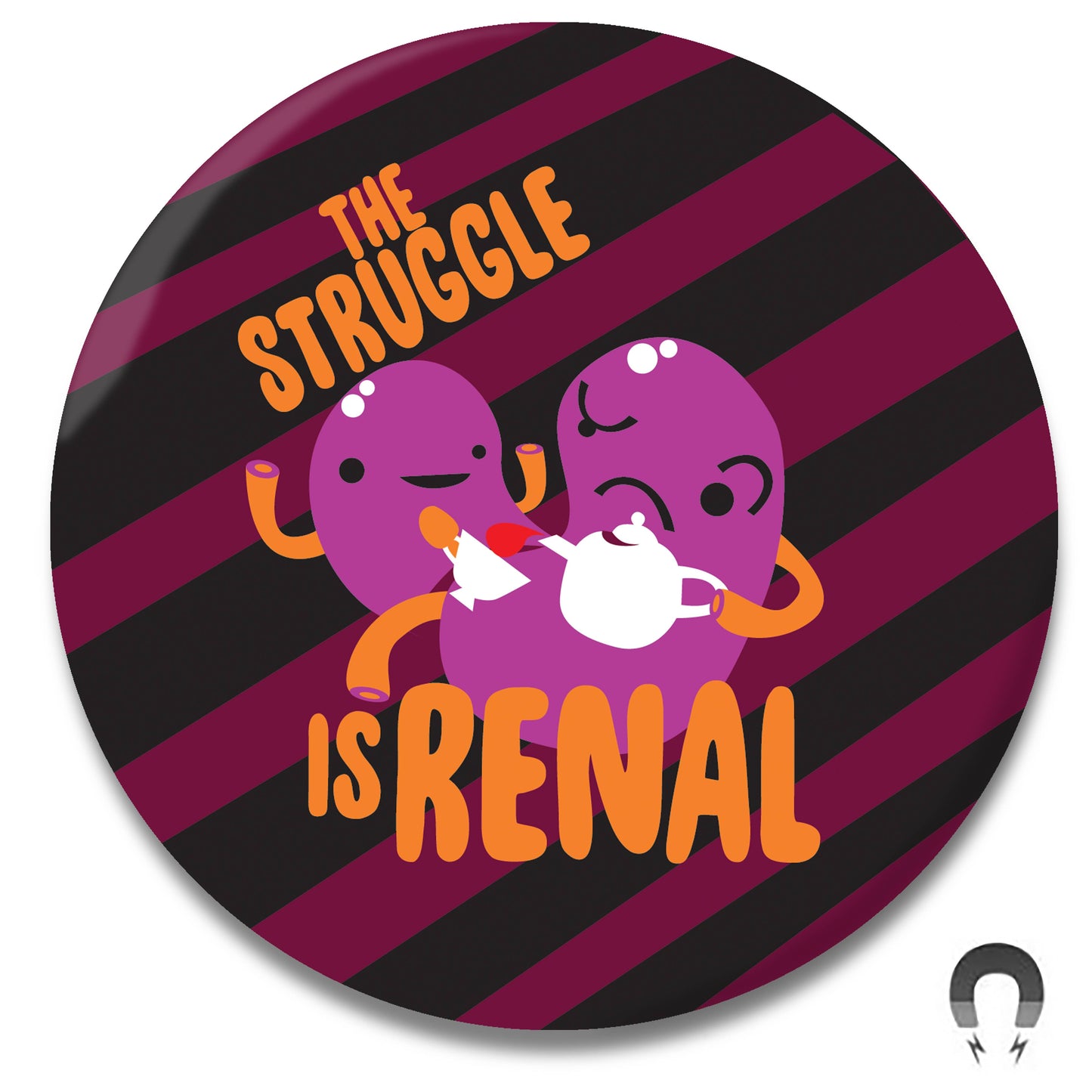 The Struggle is Renal Magnet