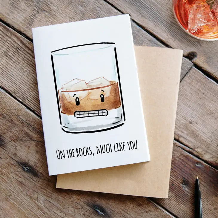 On the Rocks, Much Like You - Cheeky Whiskey Dad Joke Card